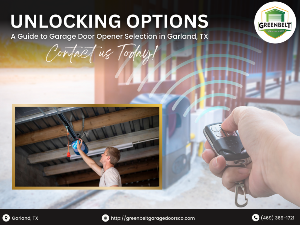 Choosing the Best Garage Door Opener for Your Needs in Garland, TX. 2 Greenbelt Garage Doors Co 1 1