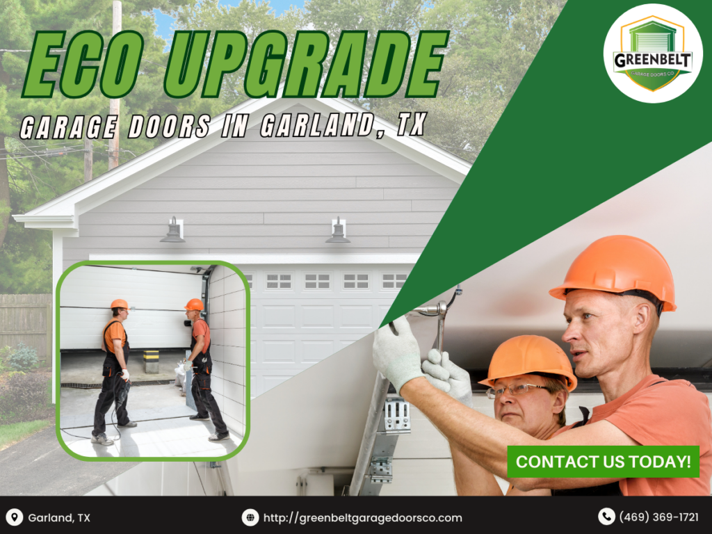 Efficient Garage Doors in Garland, TX: Reducing Bills and Carbon Footprints 1 Greenbelt Garage Doors Co 2