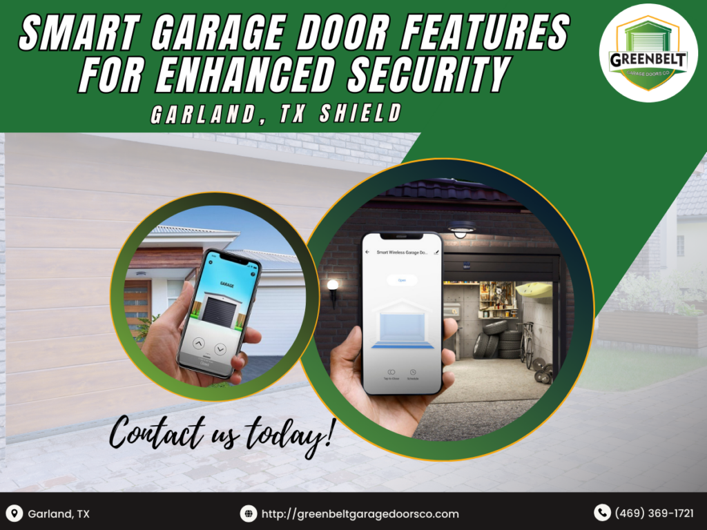 Fortifying Your Home in Garland, TX.: The Impact of Smart Garage Door Solutions 10 Greenbelt Garage Doors Co